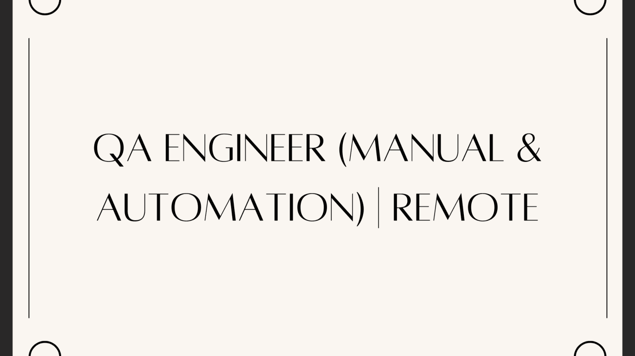 Hiring | QA Automation Engineer (Remote)