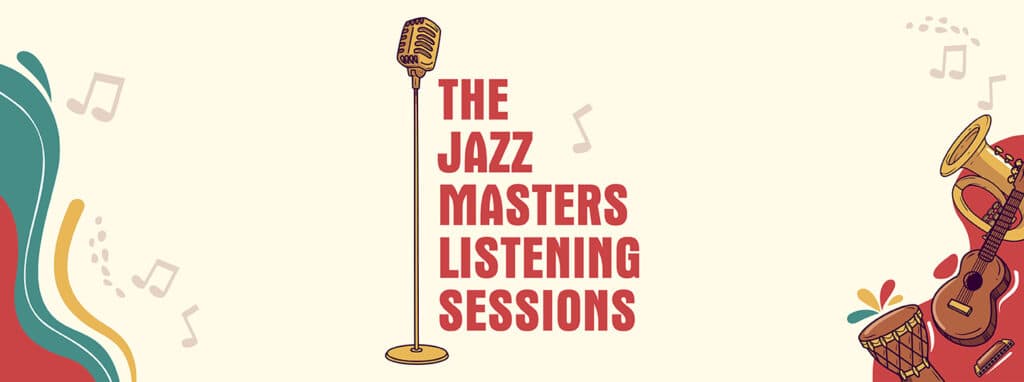 The Jazz Masters Listening Session