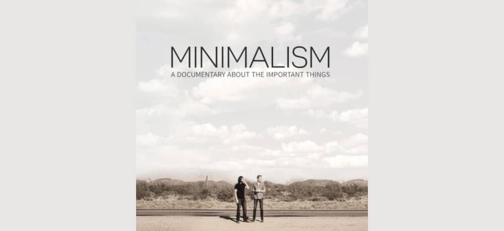 Minimalism: A Documentary About the Important Things