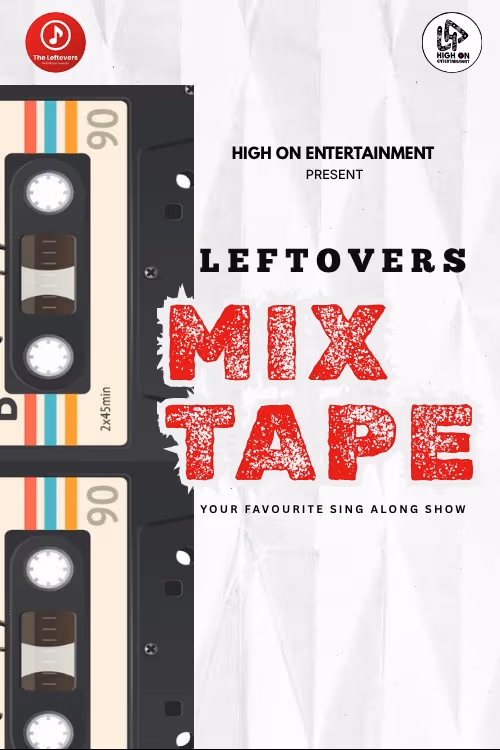 LEFTOVERS MIX TAPE — Chennai Singalong Night